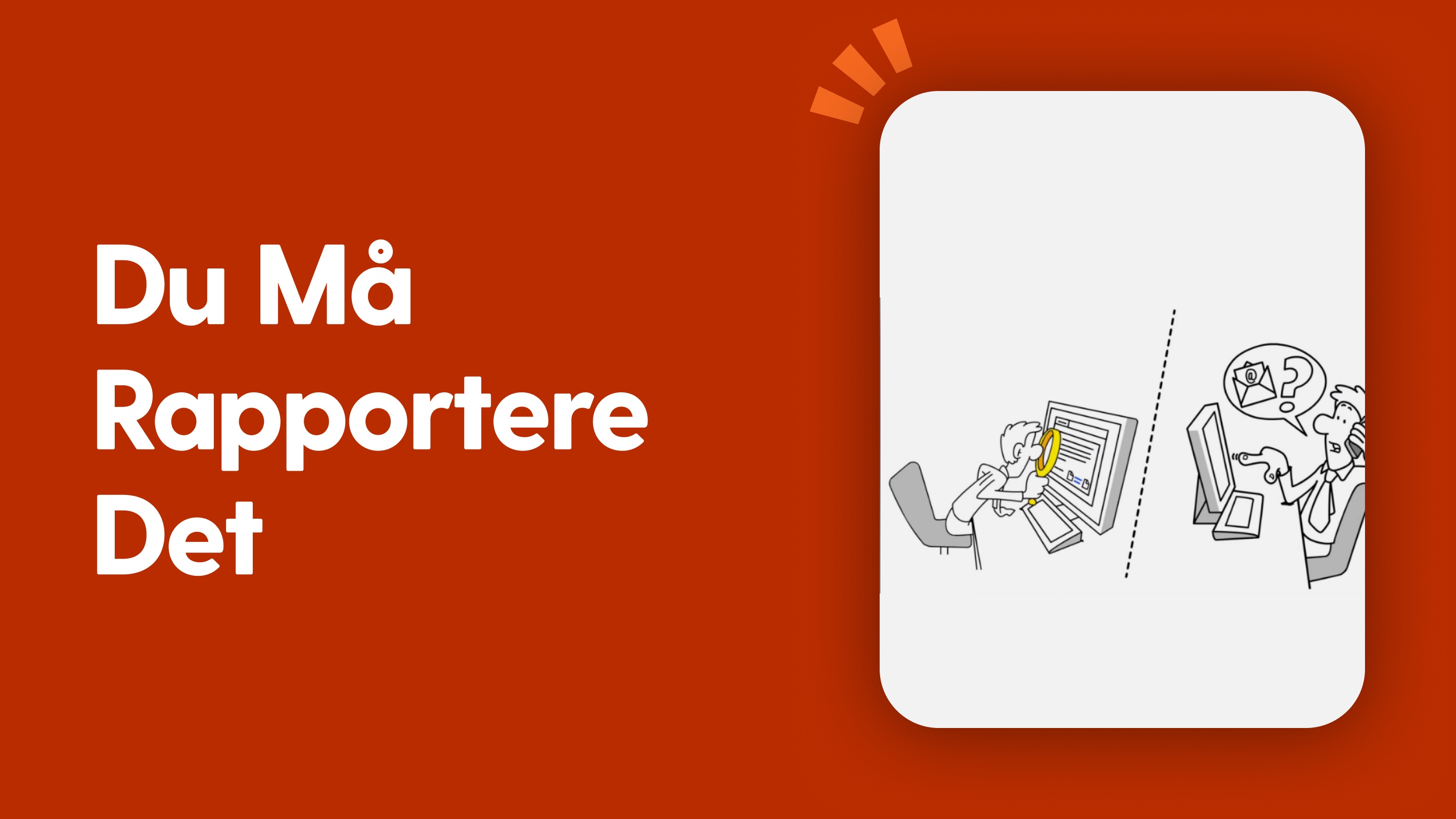 Du må rapportere det