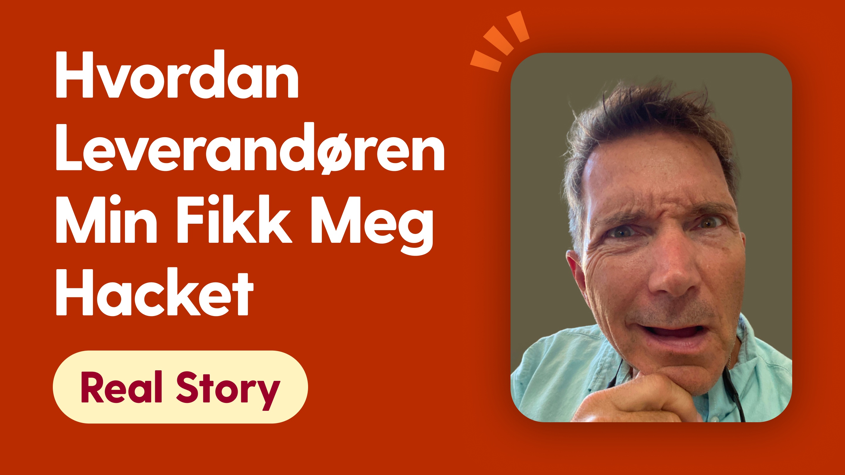 Hvordan Leverandøren Min Fikk Meg Hacket