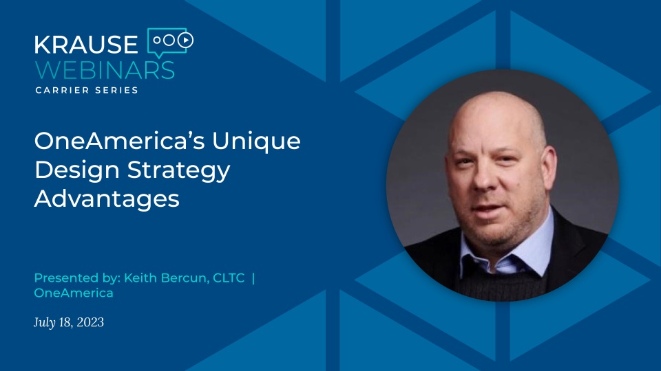 OneAmerica’s Unique Design Strategy Advantages