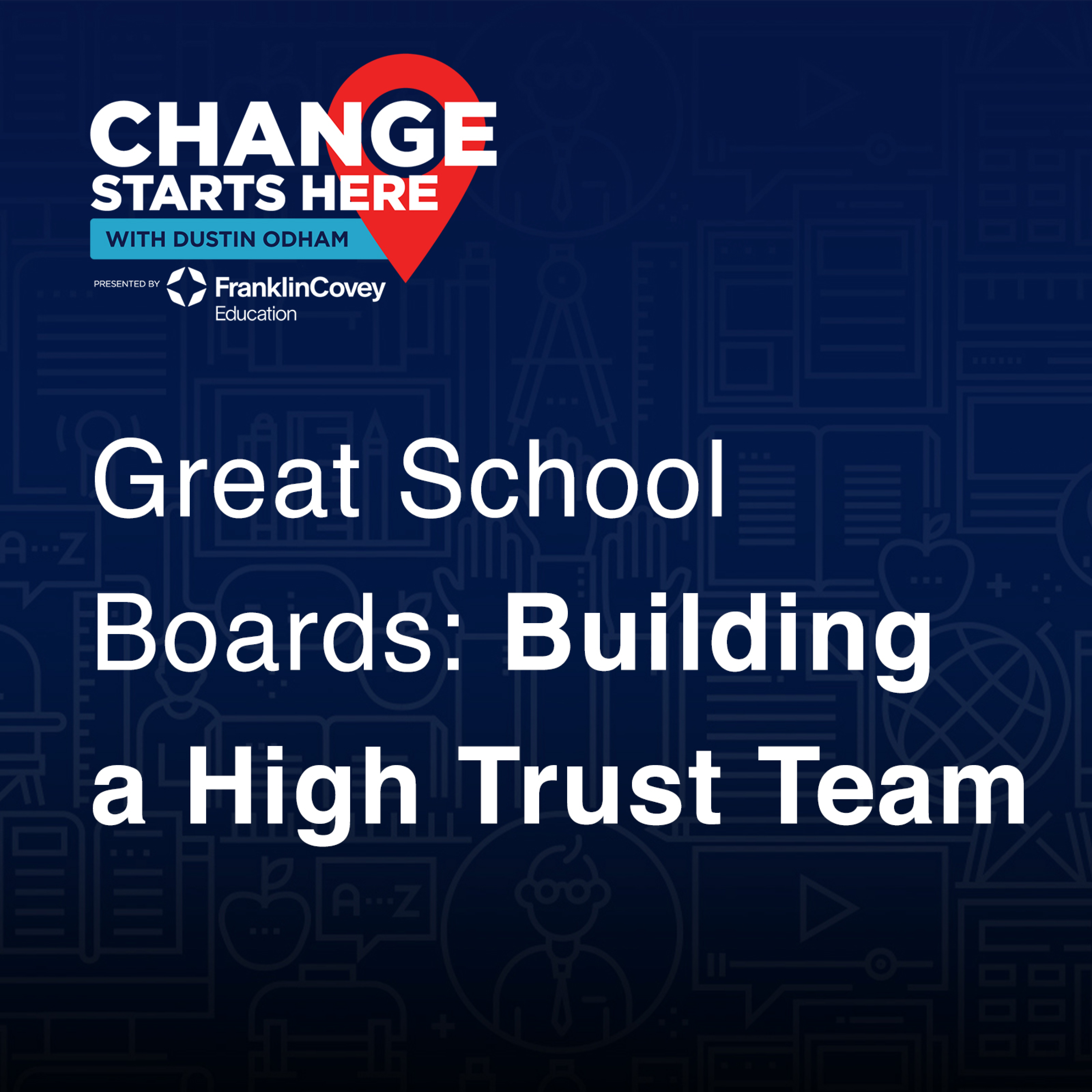 Great School Boards: Building a High Trust Team