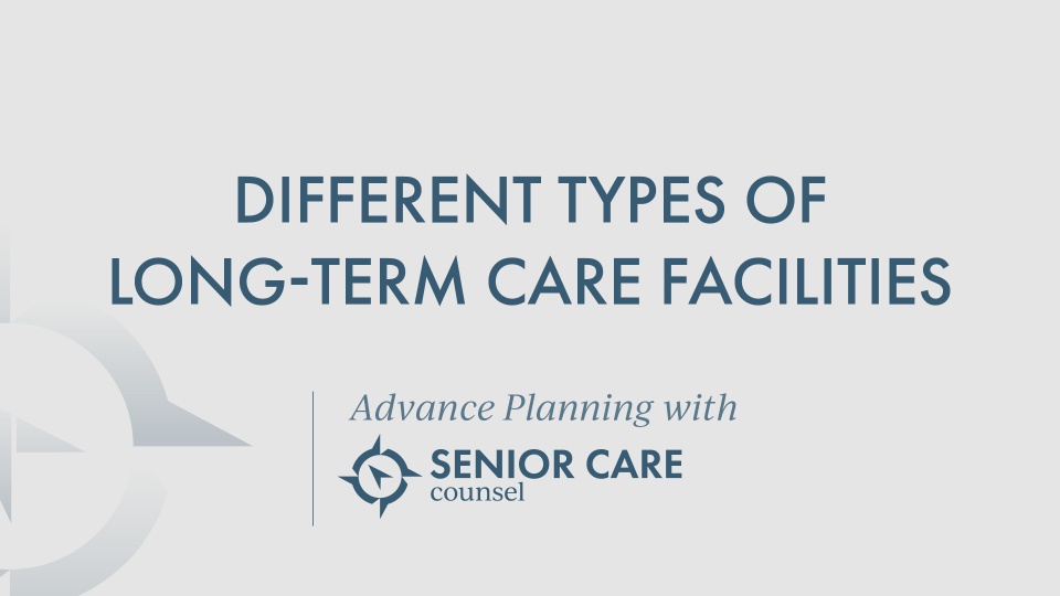 Different Types of Long-Term Care Facilities