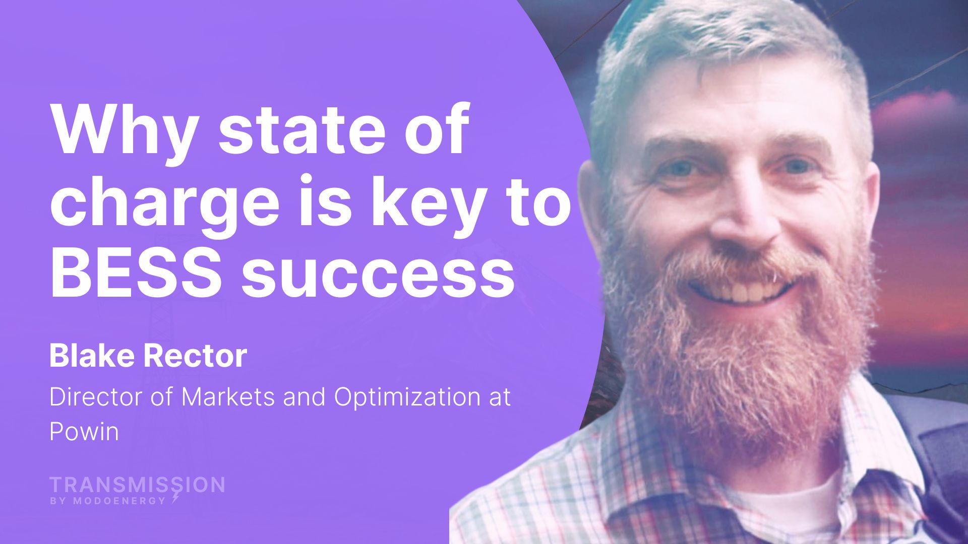 Why state of charge is key to BESS success with Blake Rector (Principal ...