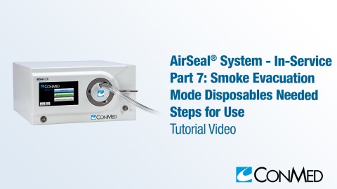 AirSeal® System - In-Service - Part 7: Smoke Evacuation Mode Disposables Needed, Steps for Use