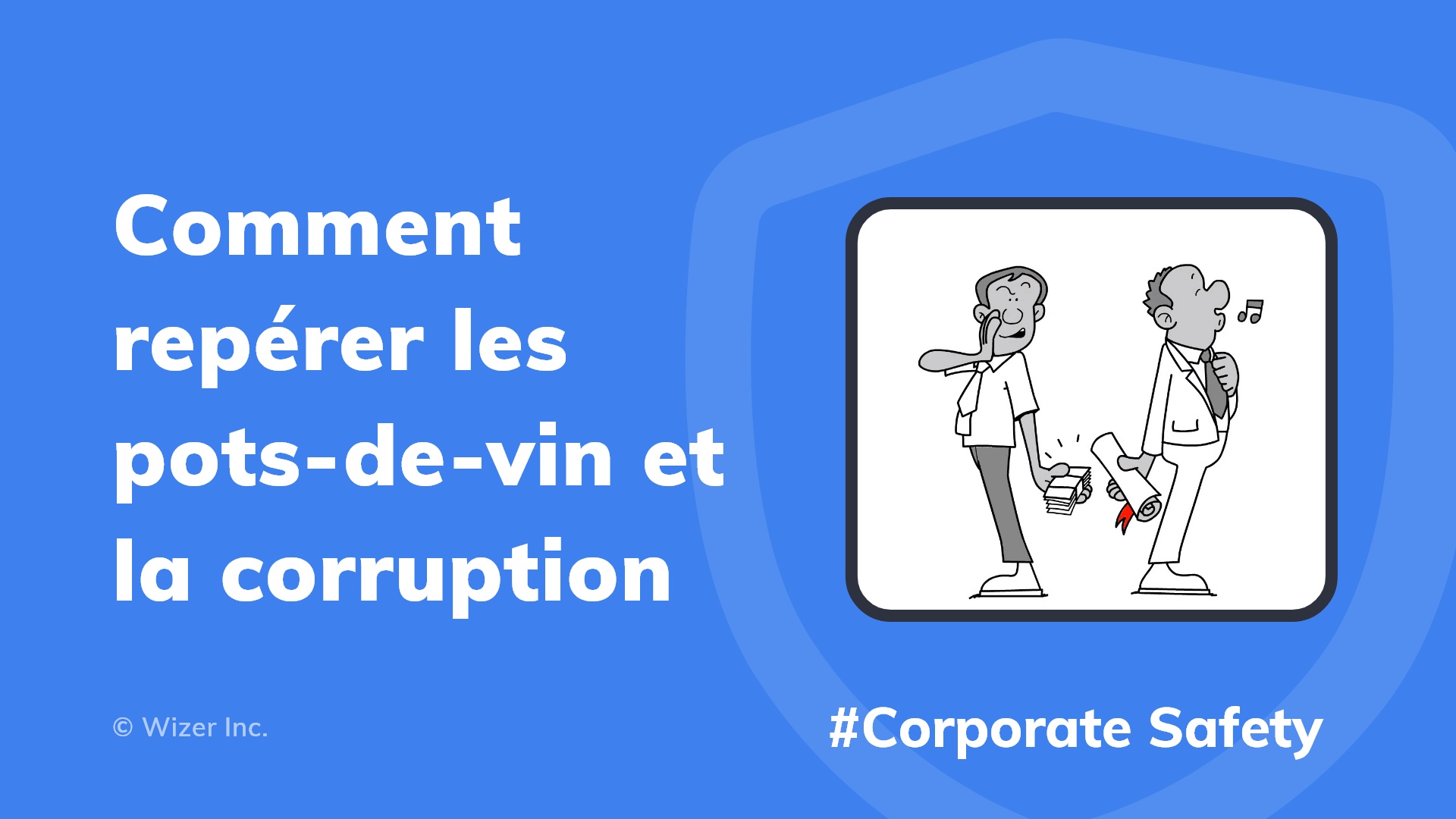 Comment repérer les pots-de-vin et la corruption