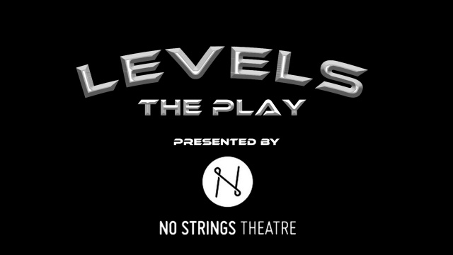 LEVELS The Play