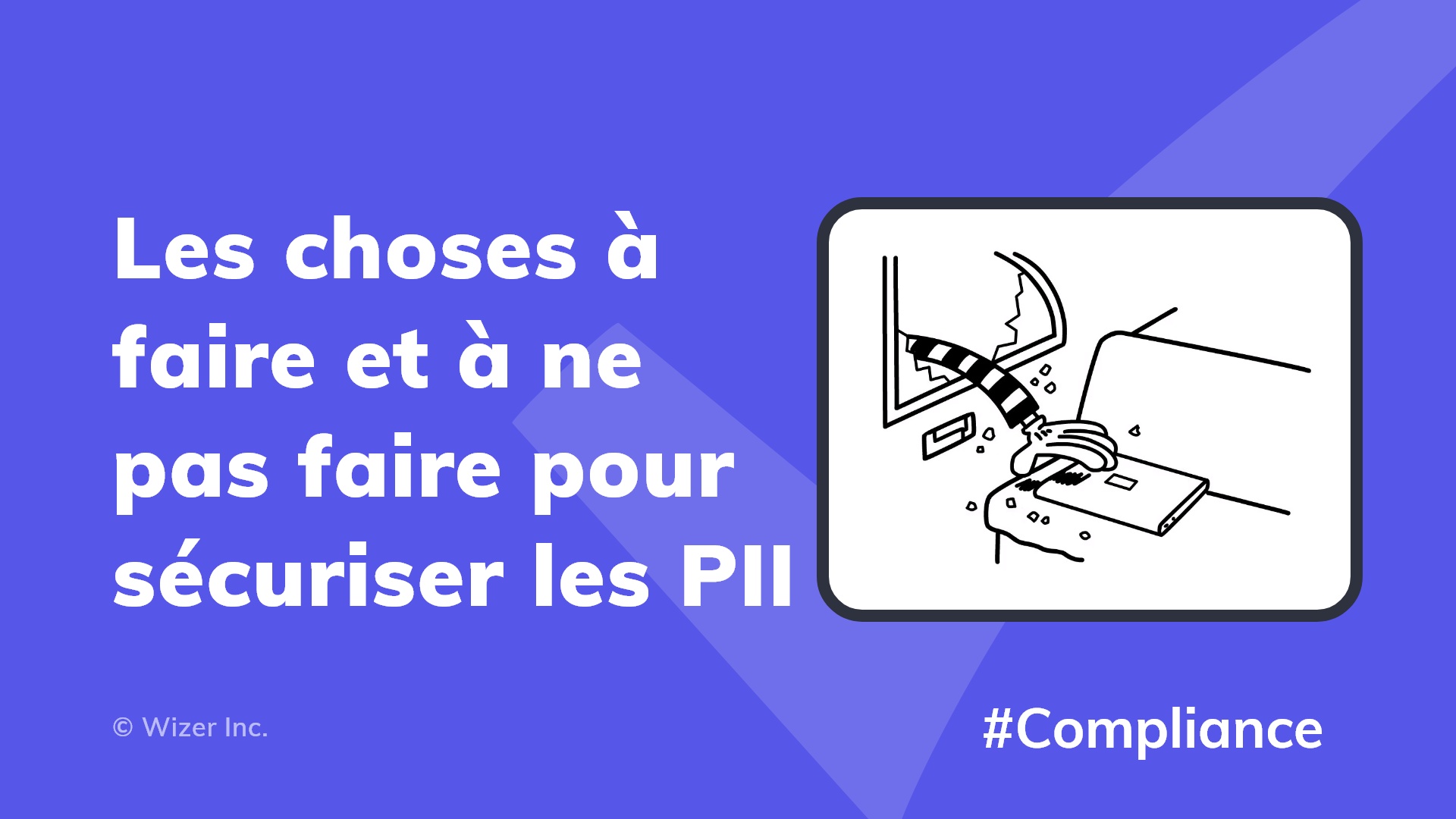 Les choses à faire et à ne pas faire pour sécuriser les PII