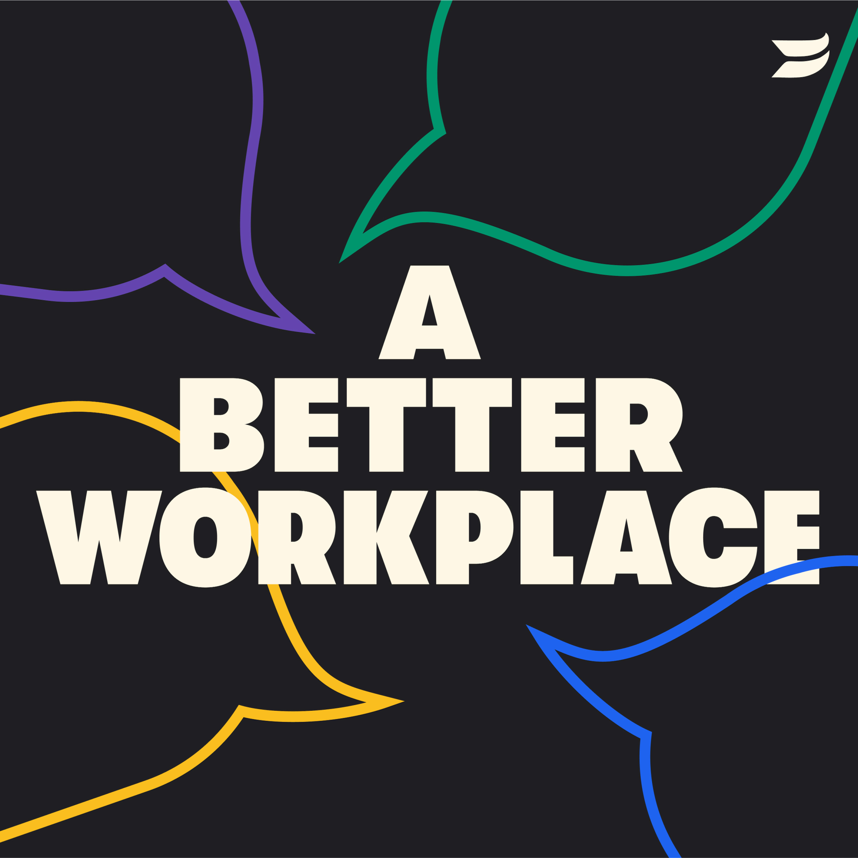 A Better Workplace