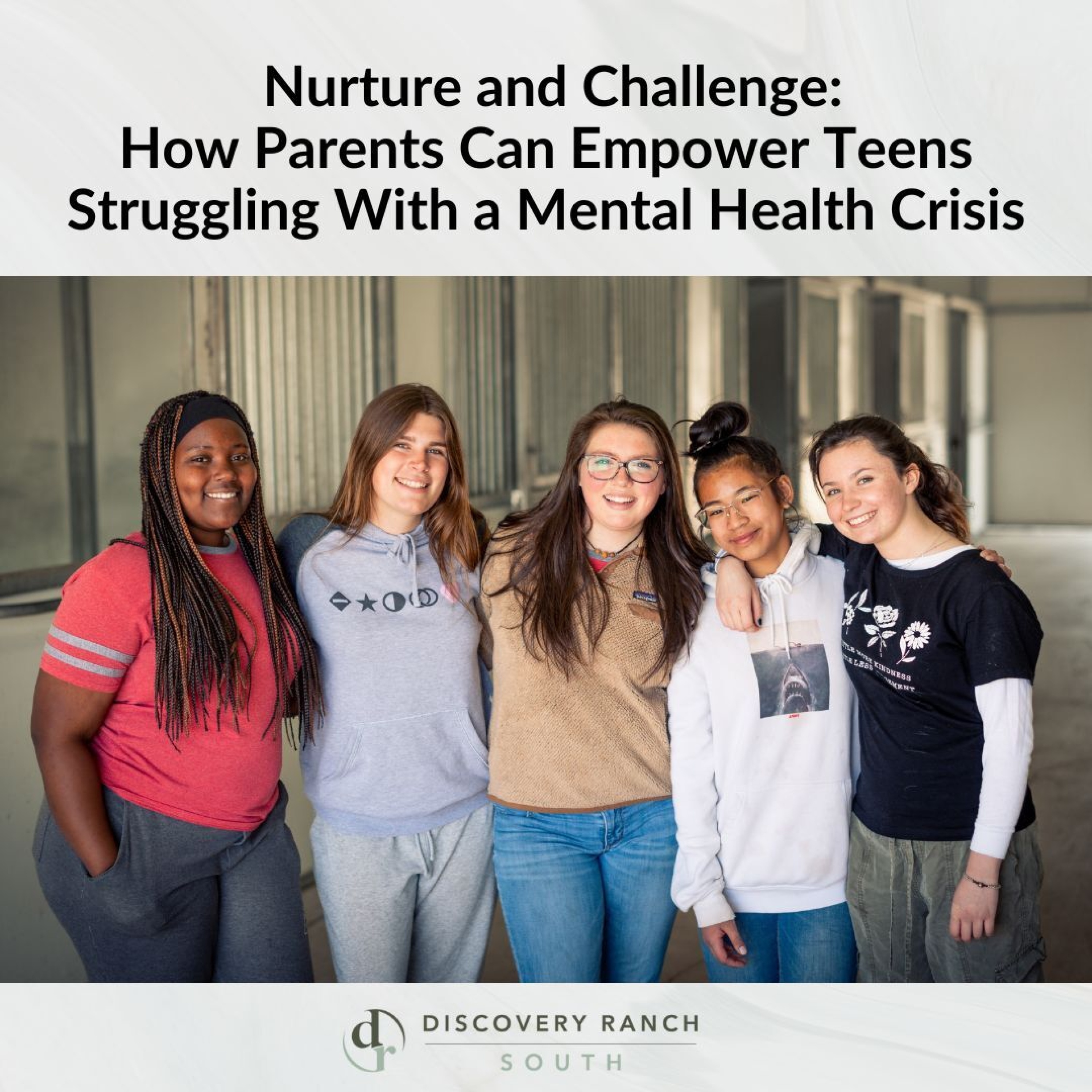 Nurture and Challenge: How Parents Can Empower Teens Struggling With a Mental Health Crisis