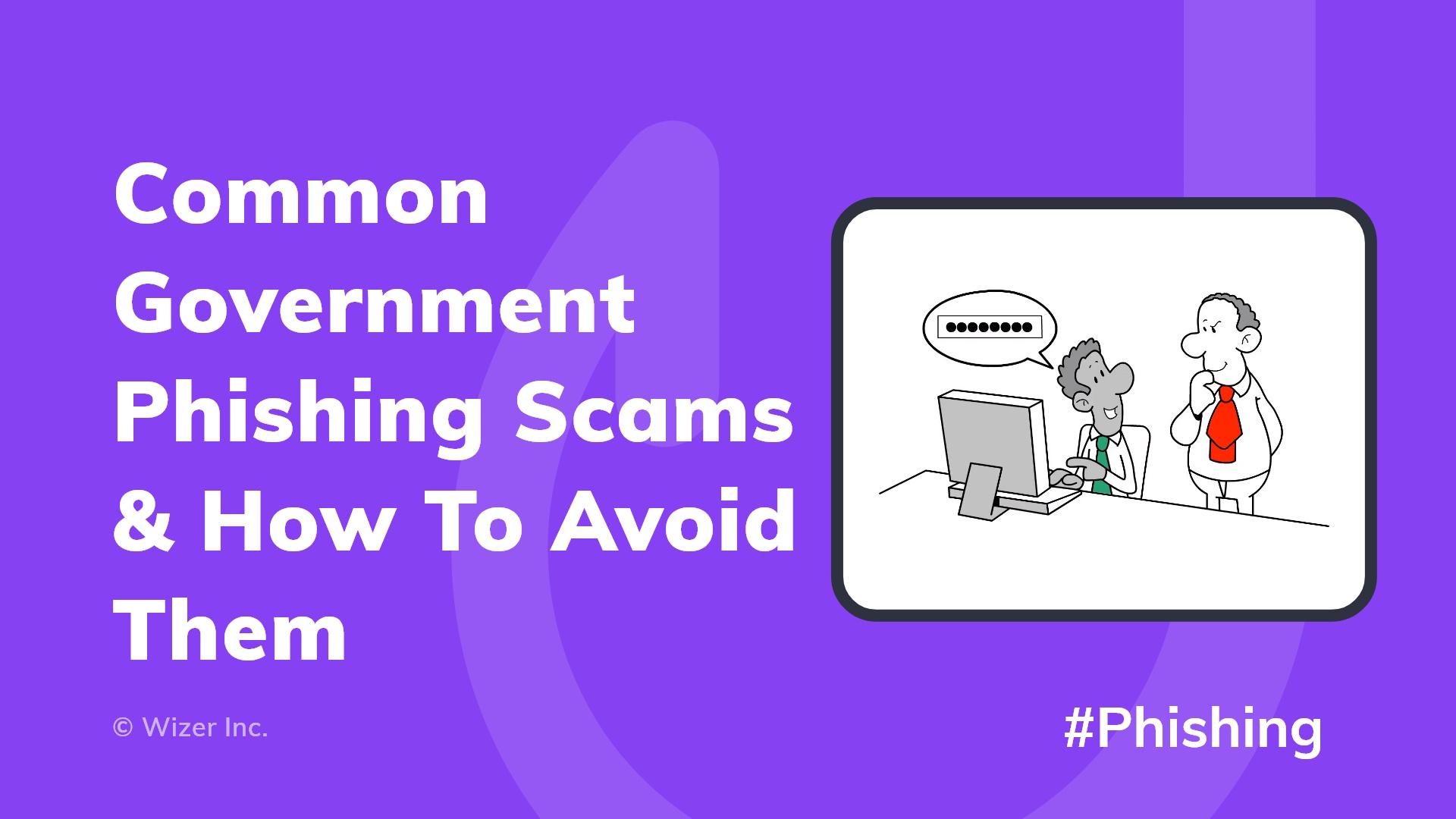 Common Government Phishing Scams & How To Avoid Them