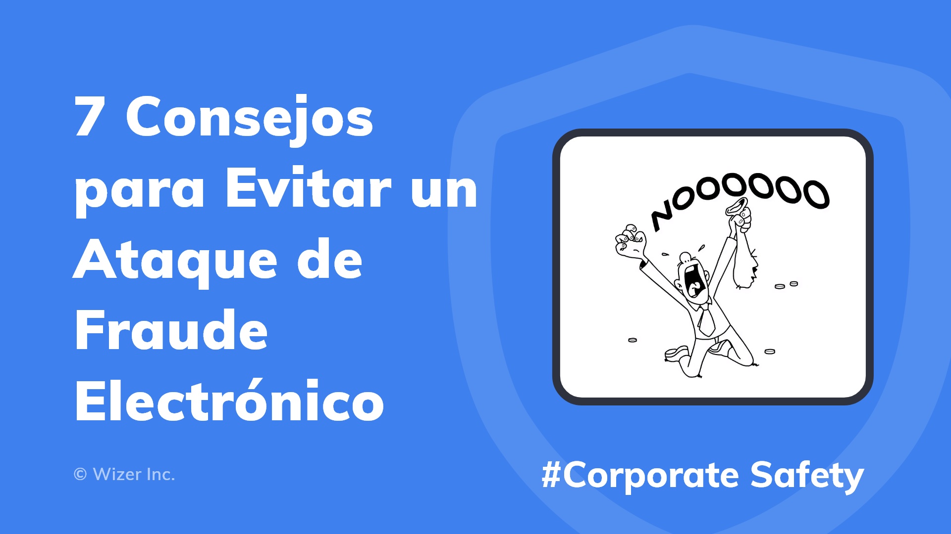 7 Consejos para Evitar un Ataque de Fraude Electrónico