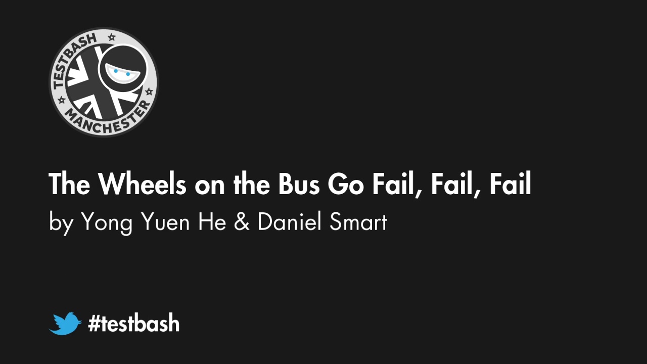 The Wheels on the Bus Go Fail, Fail, Fail - Yong Yuen He and Daniel Smart image