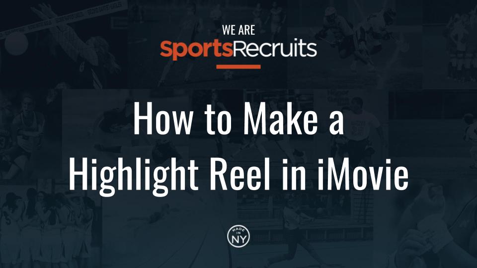 How to Make a Highlight Reel on a Mac SportsRecruits