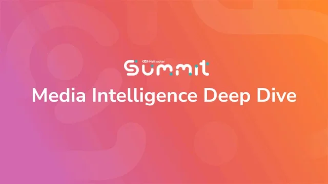 Product Deep Dive:<br/> Media Intelligence