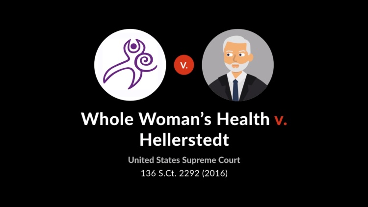 Whole Woman's Health v. Hellerstedt