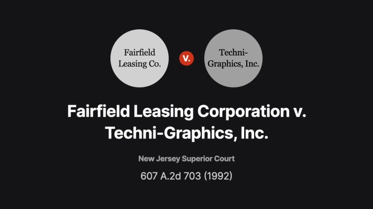 Fairfield Leasing Corporation v. Techni-Graphics, Inc.