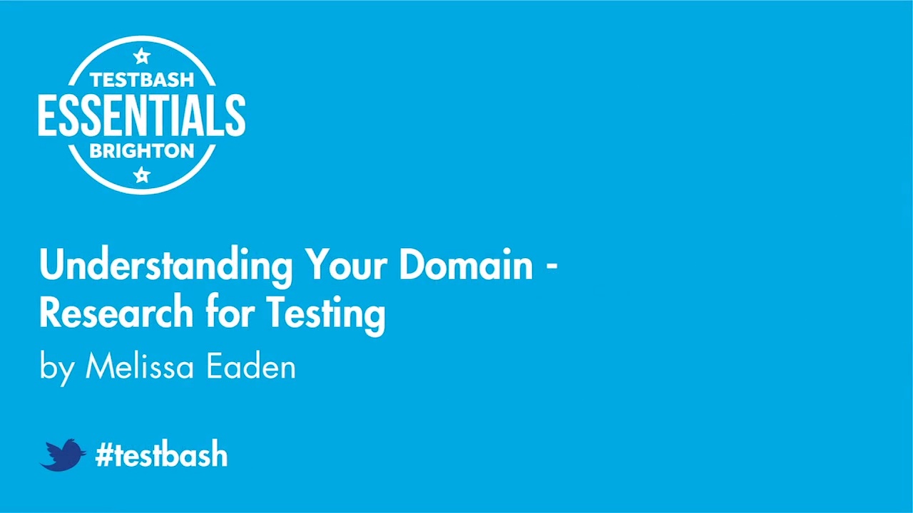 Understanding Your Domain: Research for Testing - Melissa Eaden image