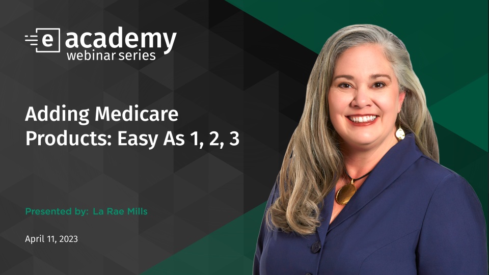 Adding Medicare Products: Easy as 1, 2, 3