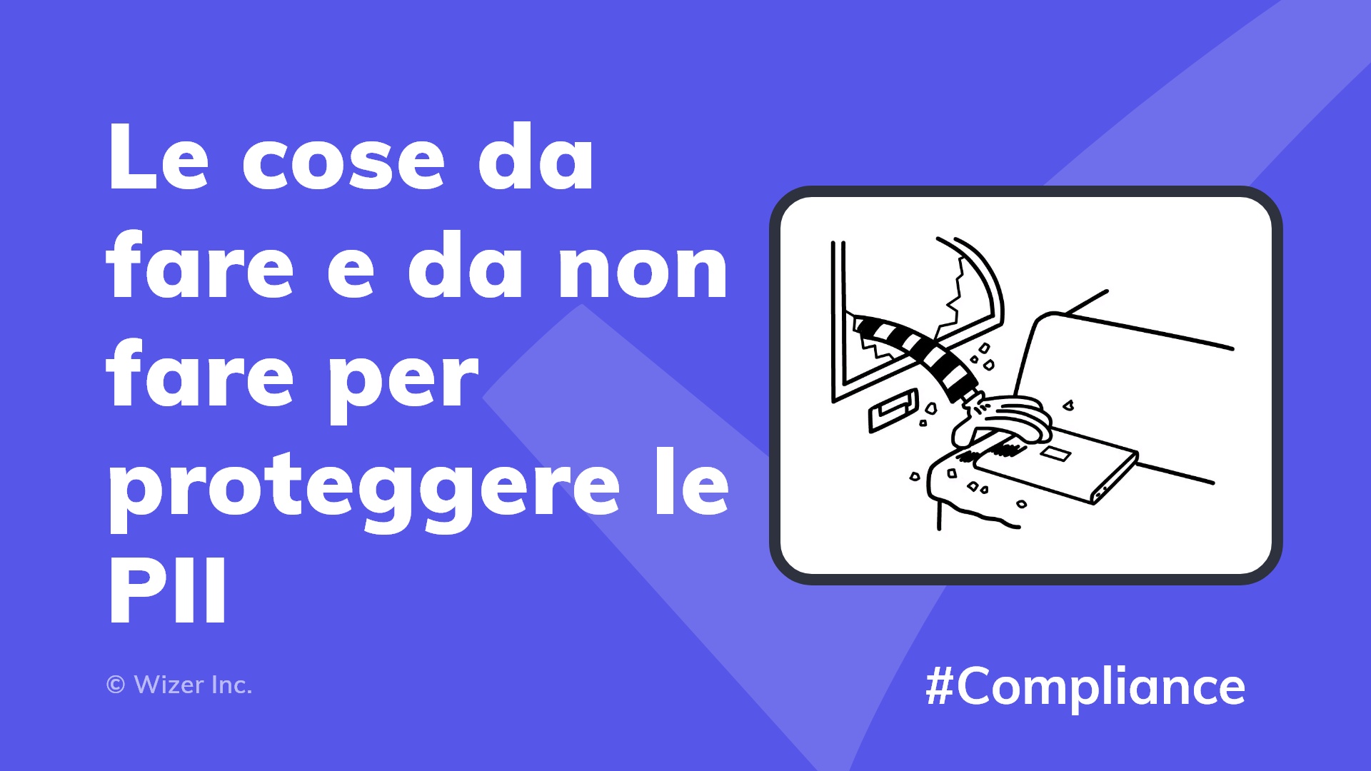 Le cose da fare e da non fare per proteggere le PII