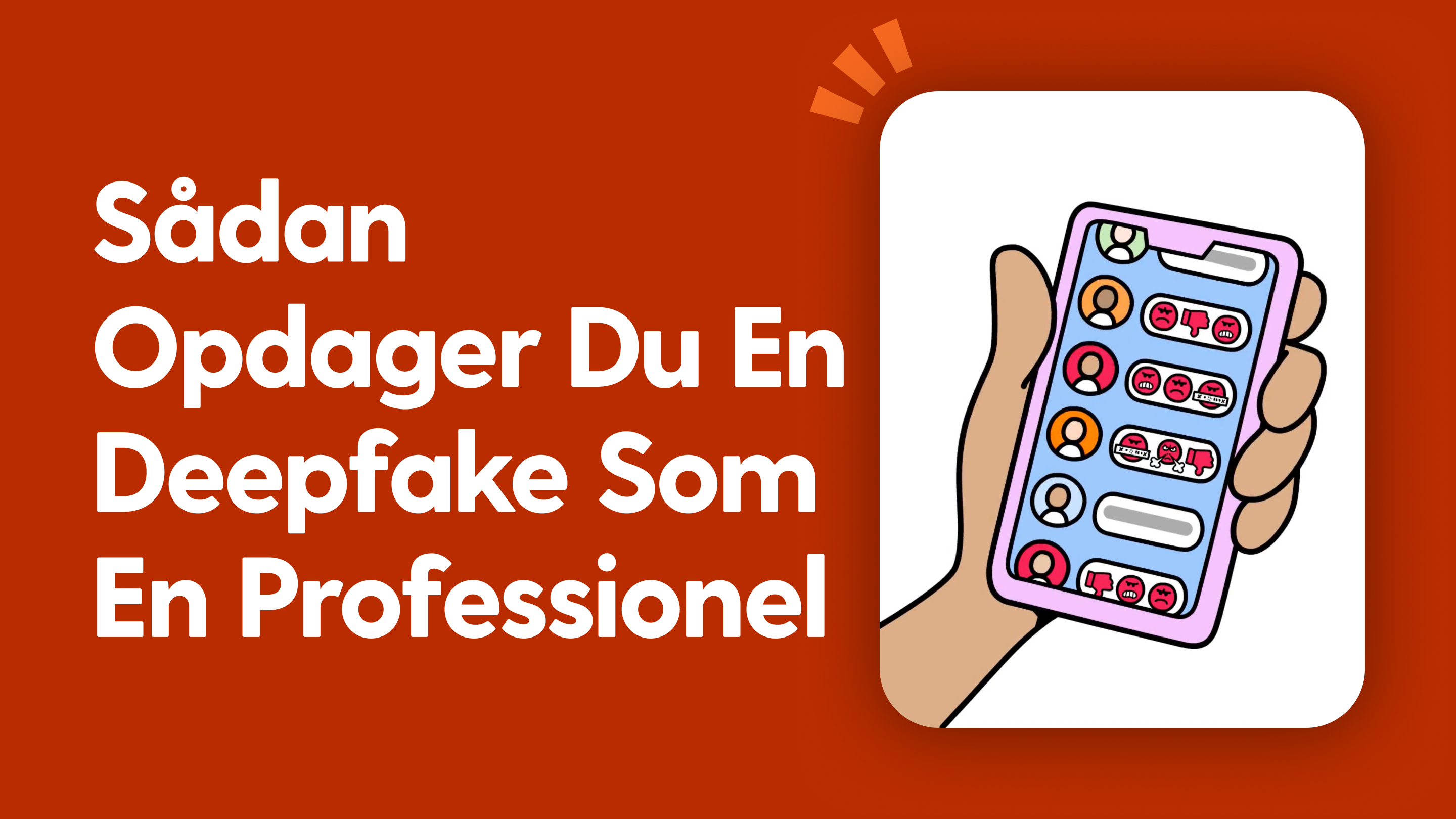 Sådan opdager du en deepfake som en professionel