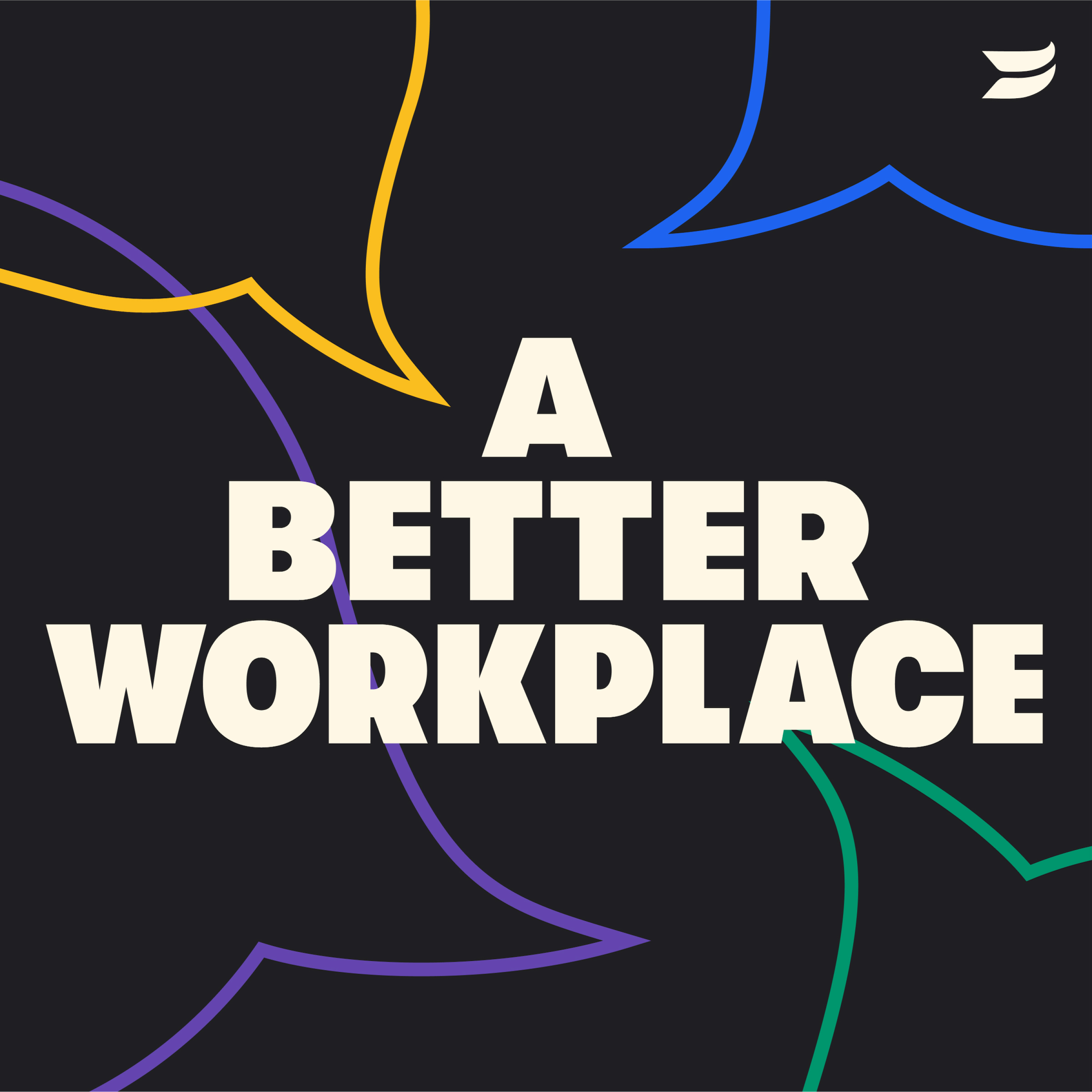 A Better Workplace