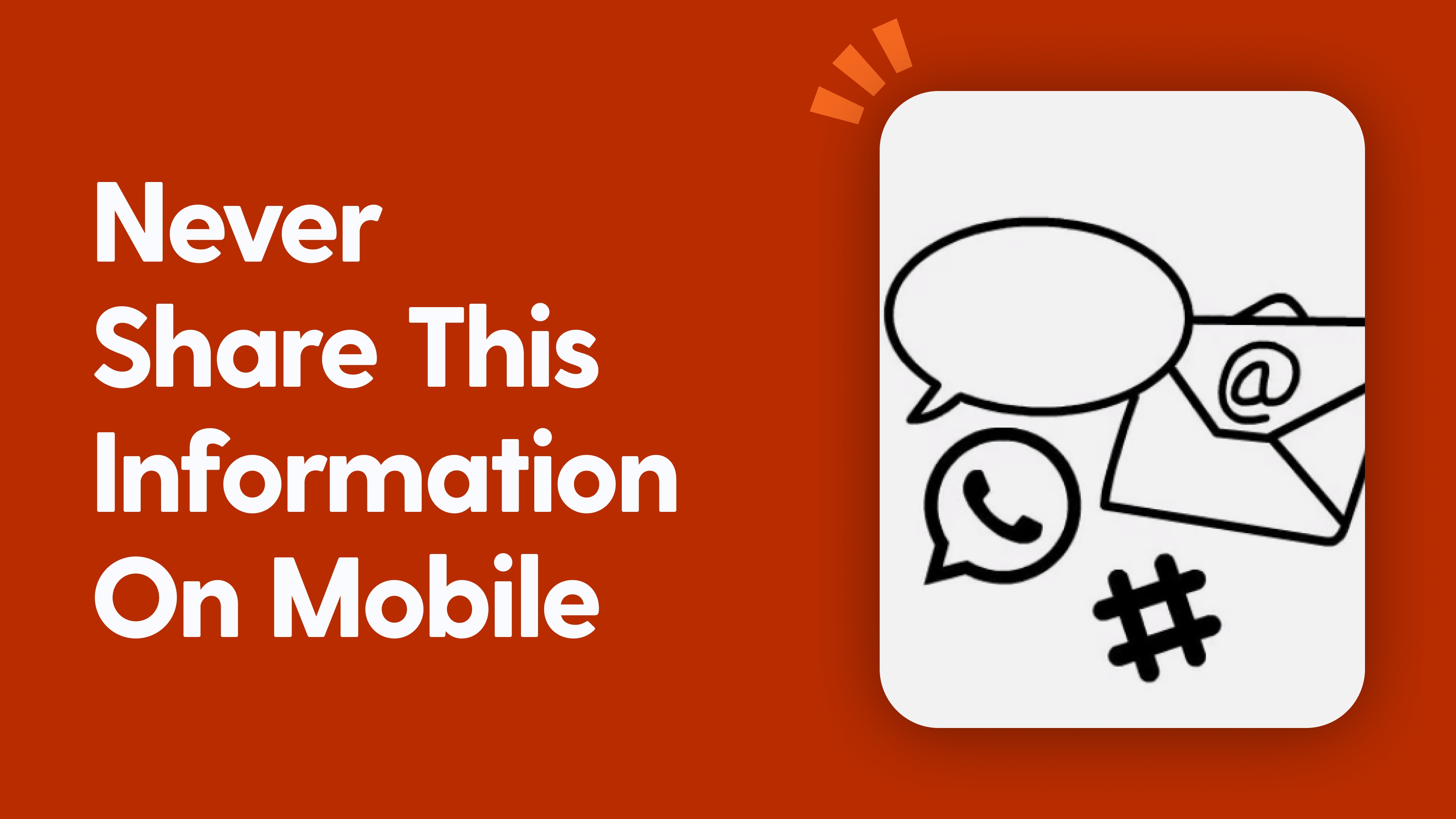Never Share This Information On Mobile