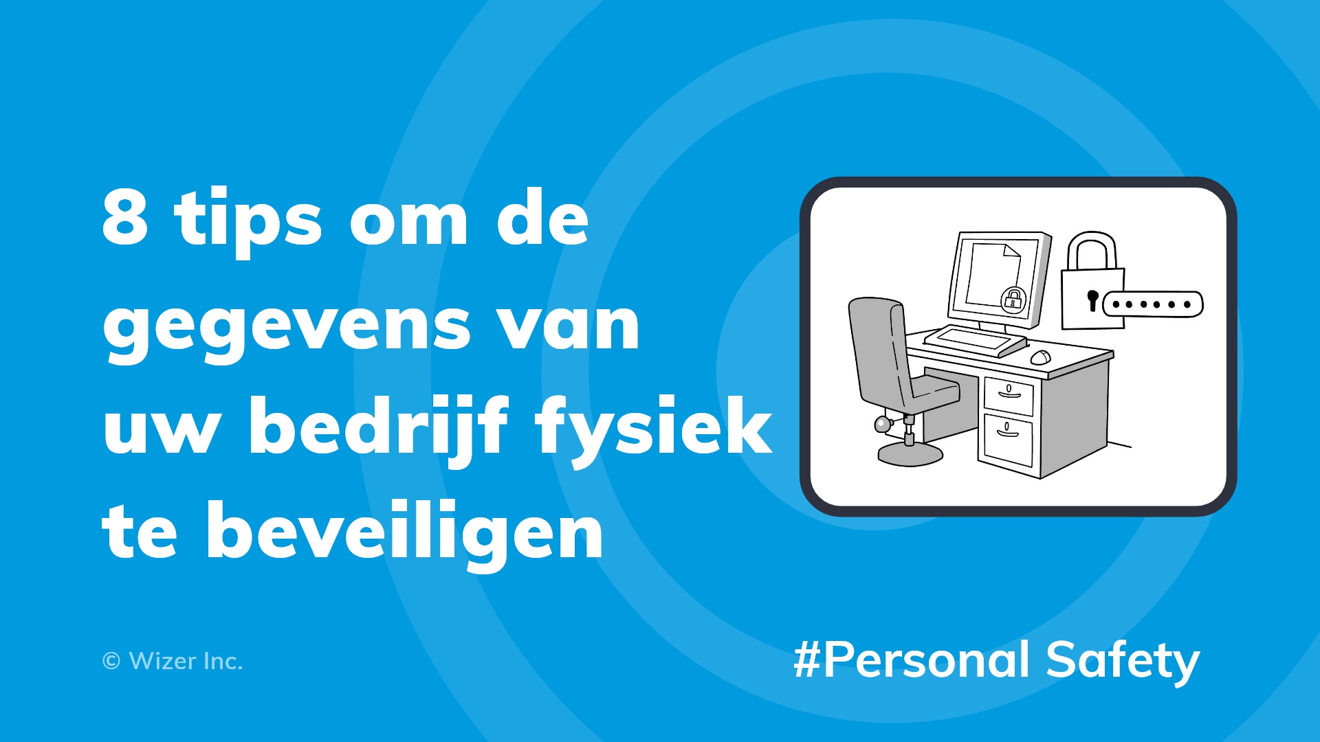 8 tips om de gegevens van uw bedrijf fysiek te beveiligen