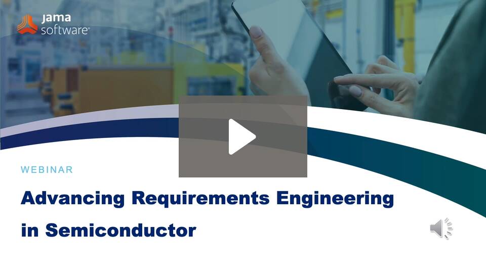 Advancing Requirements Engineering in Semiconductor Advancing Requirements Engineering in Semiconductor