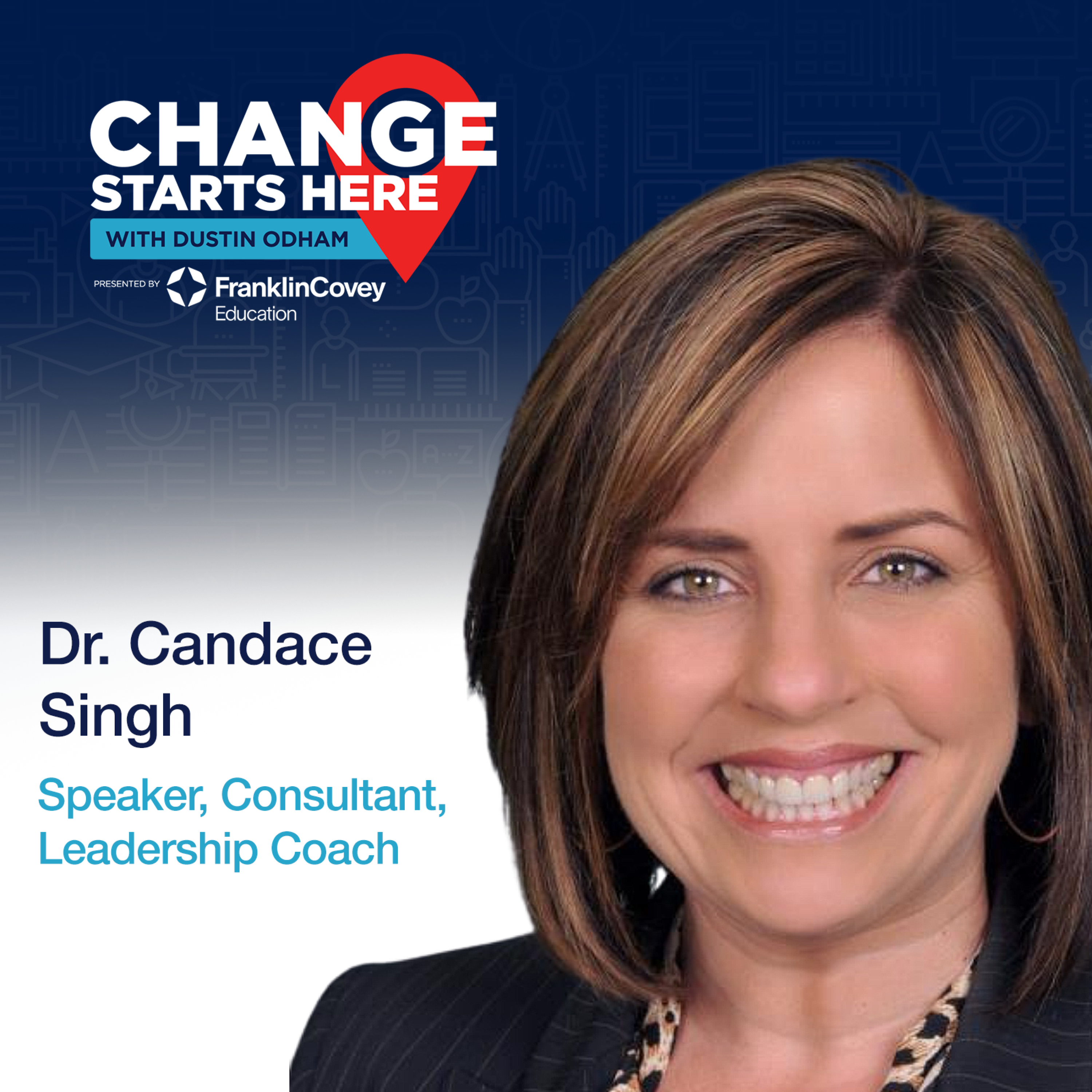 Dr. Candace Singh - Inspiring Courageous Leaders