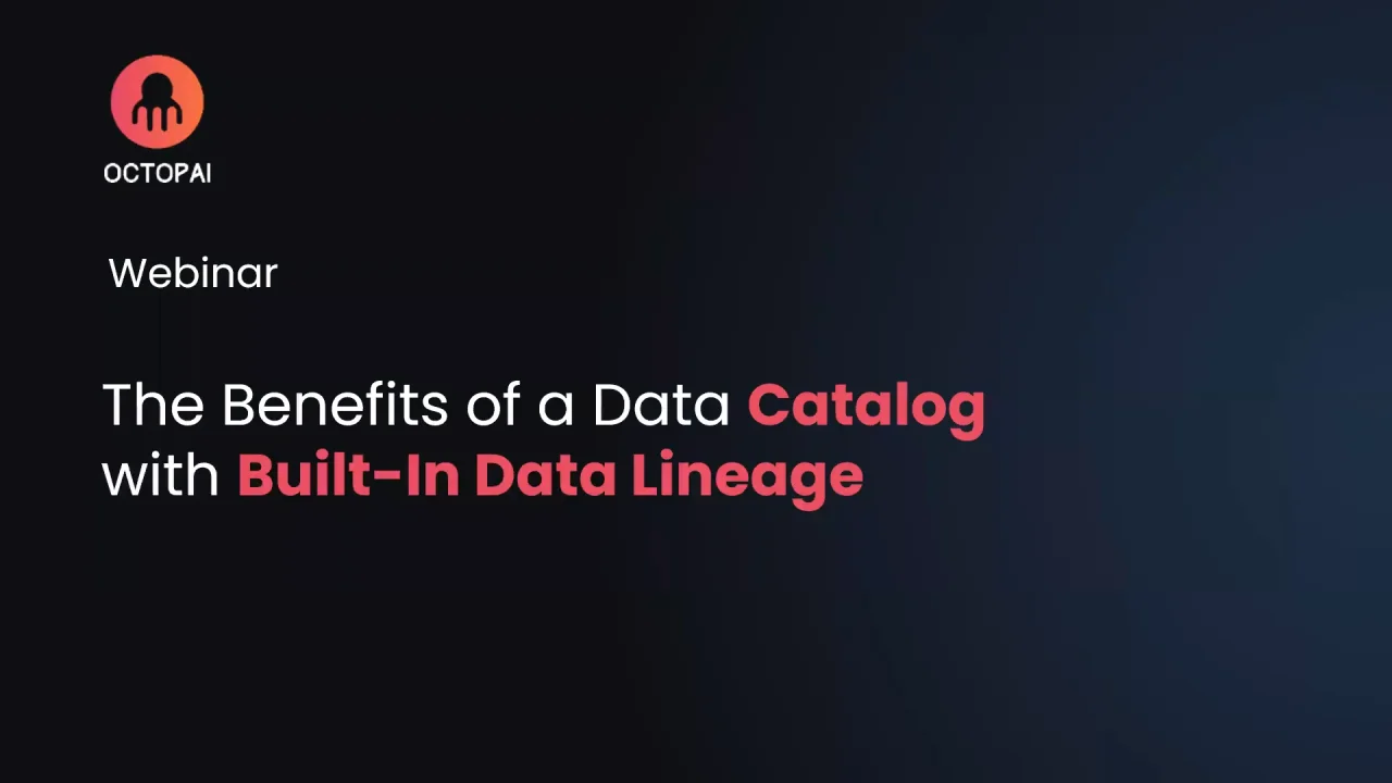Webinar: The Benefits of a Data Catalog with Built-in Data Lineage -  DATAVERSITY