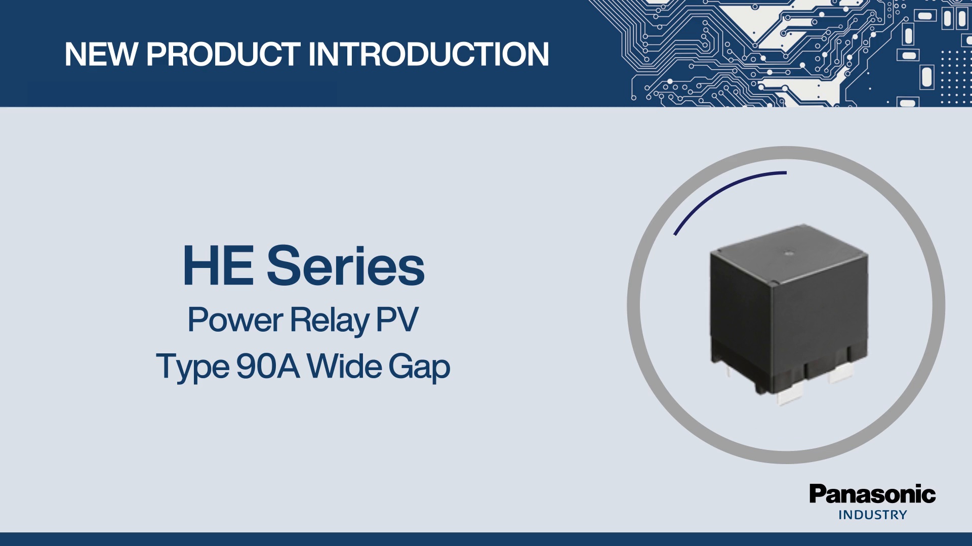 New Product Introduction: HE Series Power Relay PV Type 90A Wide Gap