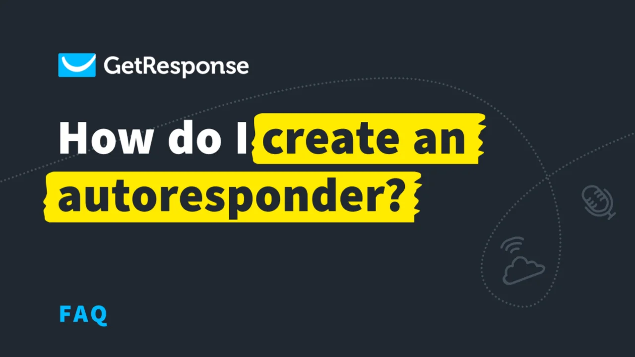 how to create autoresponder in getresponse