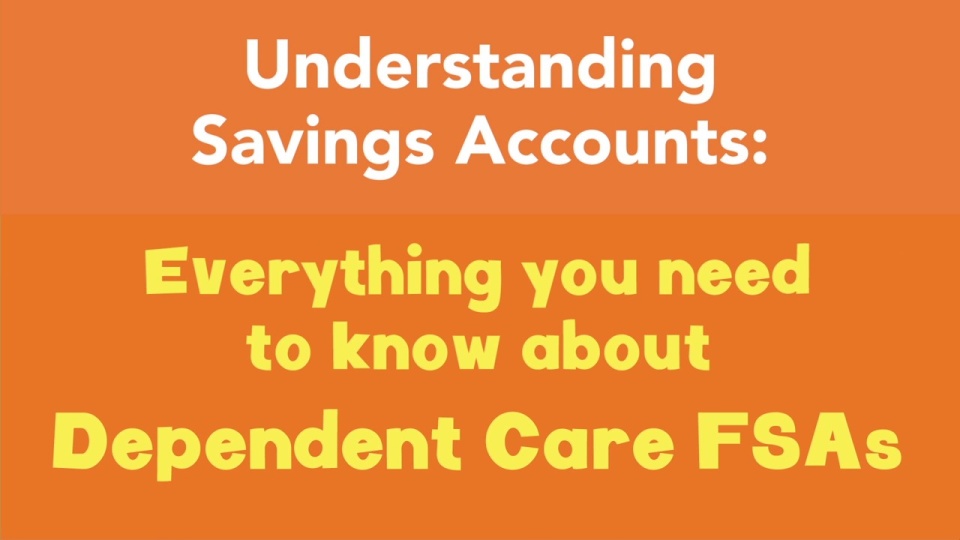 Everything you need to know about Dependent Care FSAs