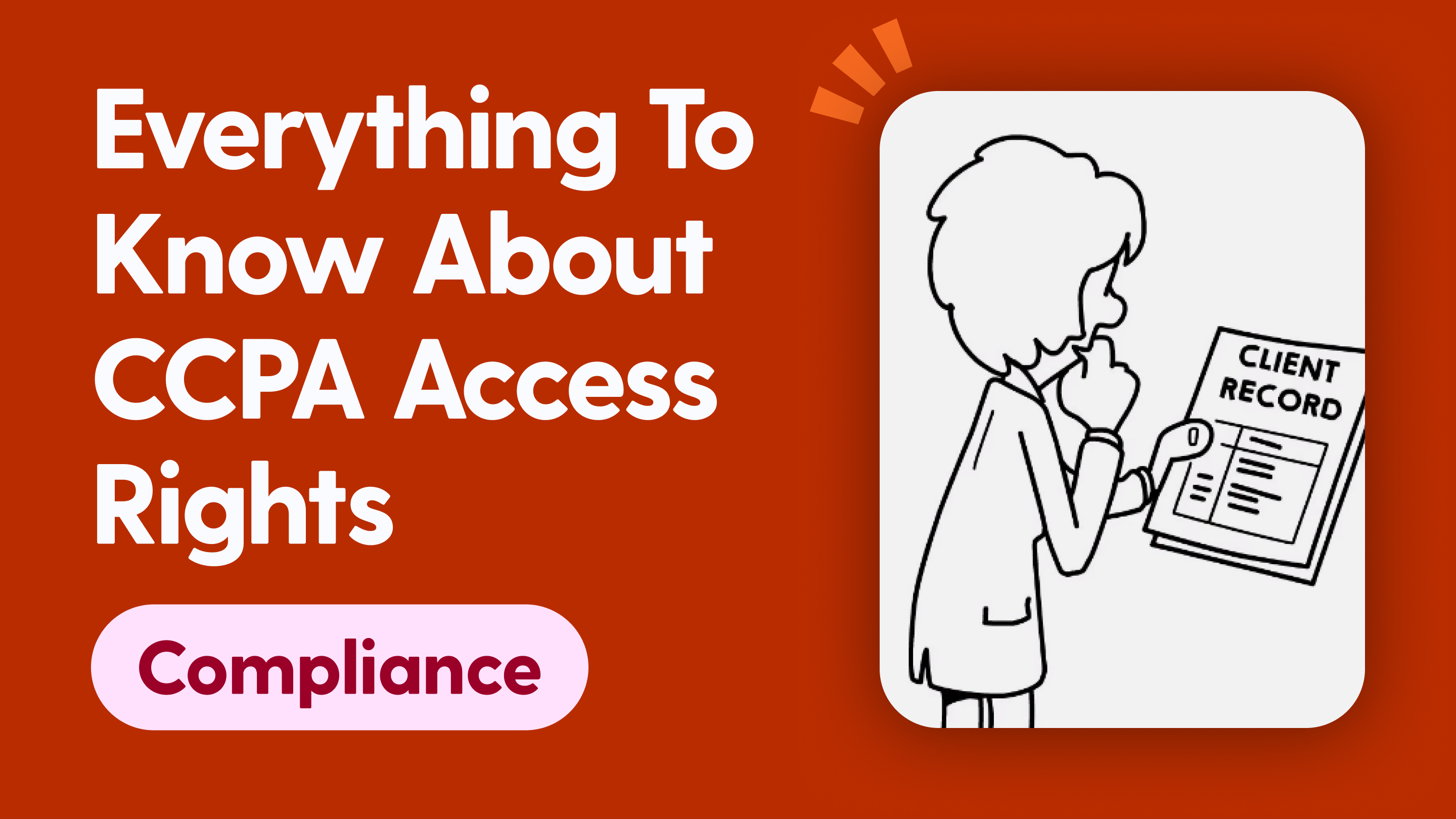 Everything To Know About CCPA Access Rights