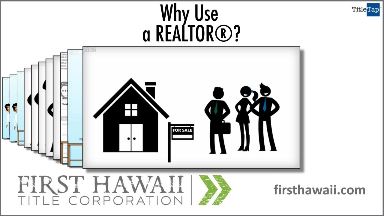 Why Use A REALTOR® Honolulu, Kahala, Kihei, Maui Hawaii First