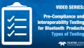 Pre-Compliance and Interoperability Testing: Types of Testing