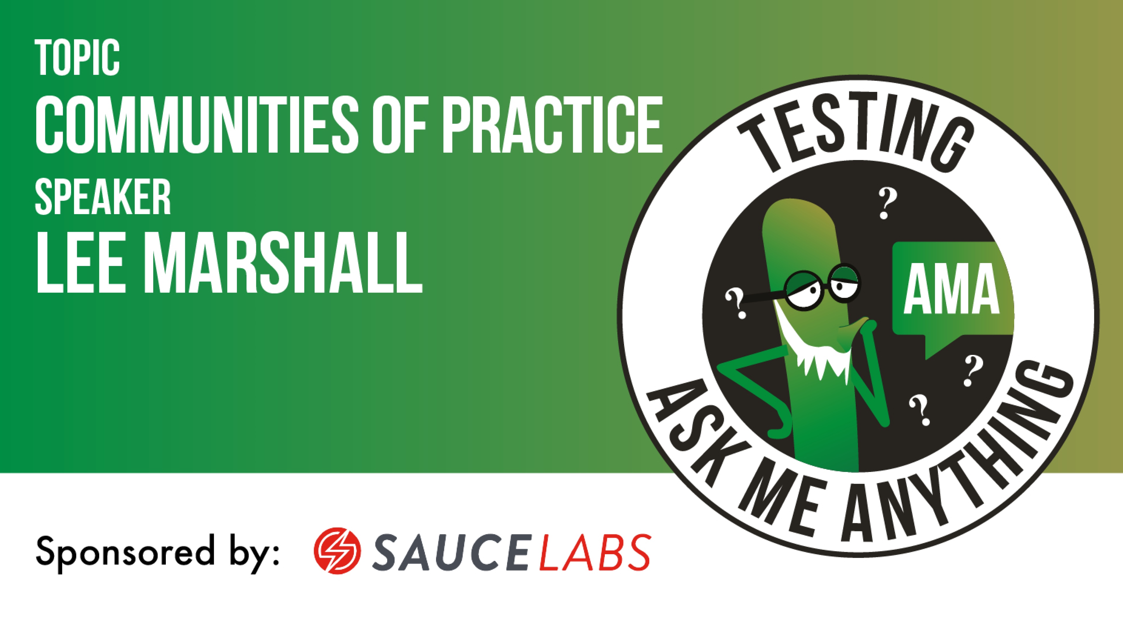 Testing Ask Me Anything - Communities of Practice - Lee Marshall