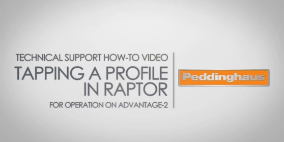 Tapping a Profile in Raptor for Operation on Advantage-2 Tapping a Profile in Raptor for Operation on Advantage-2