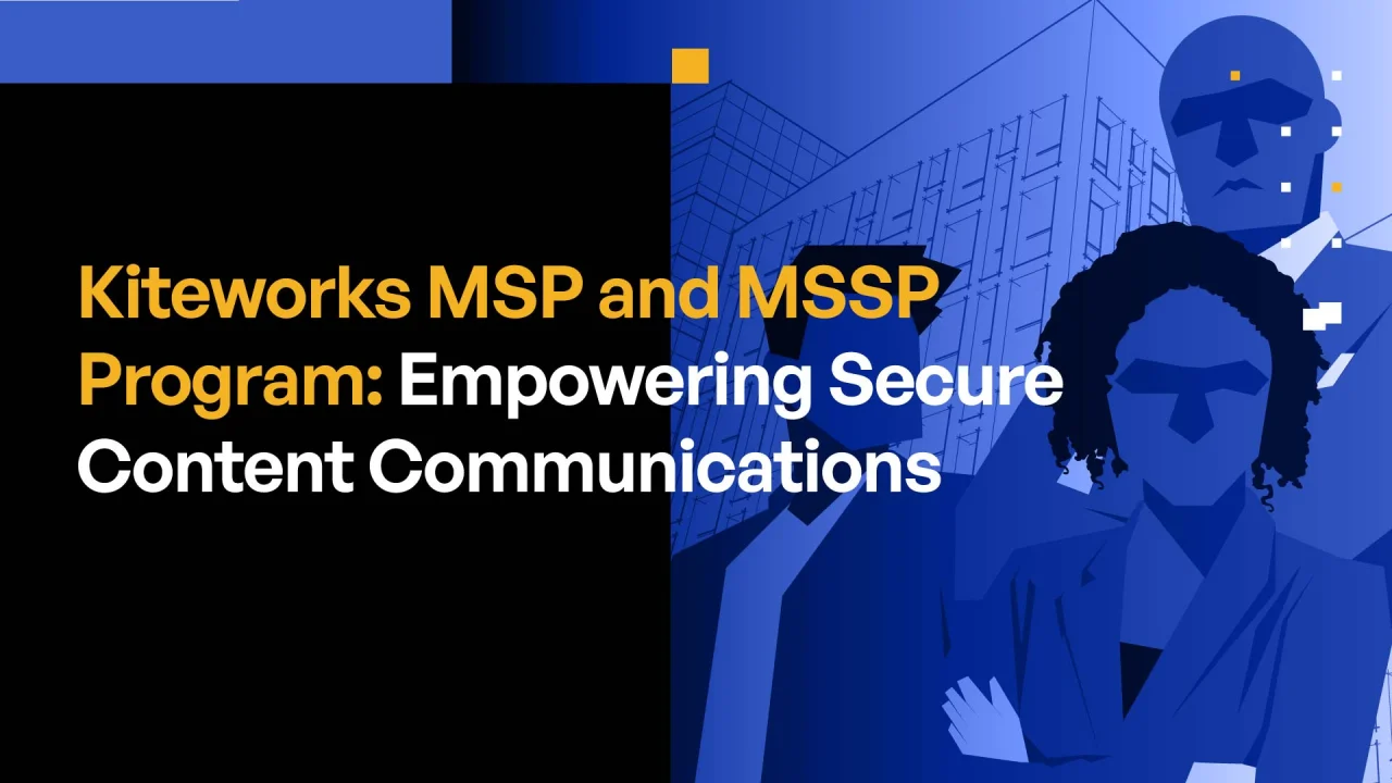 Kiteworks MSP/MSSPプログラム Kiteworks MSP/MSSPプログラム