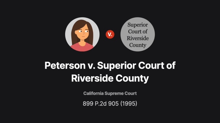 Peterson v. Superior Court of Riverside County