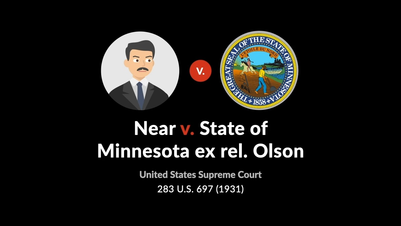 Near V. State Of Minnesota Ex Rel. Olson, 283 U.S. 697 (1931): Case ...