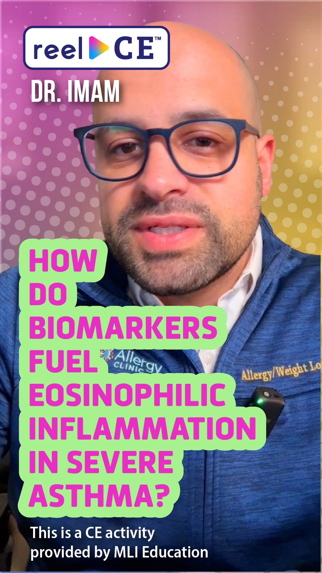 Dr. Imam - How Do Biomarkers Fuel Eosinophilic Inflammation in Severe Asthma?
