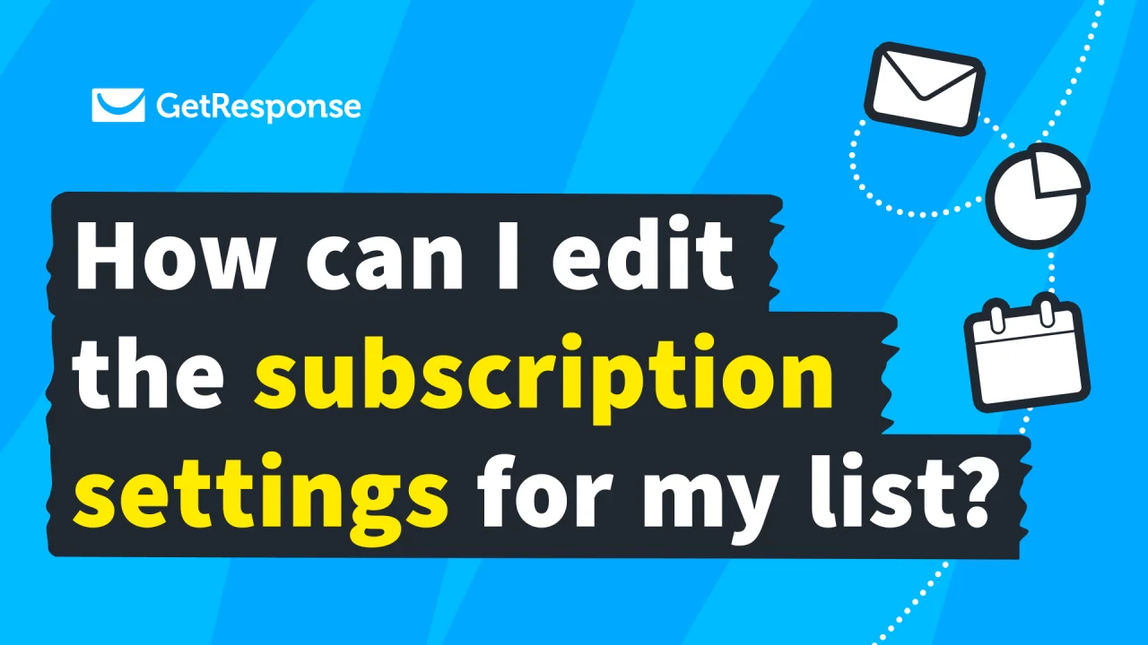 How to avoid confirm subscriptions getresponse