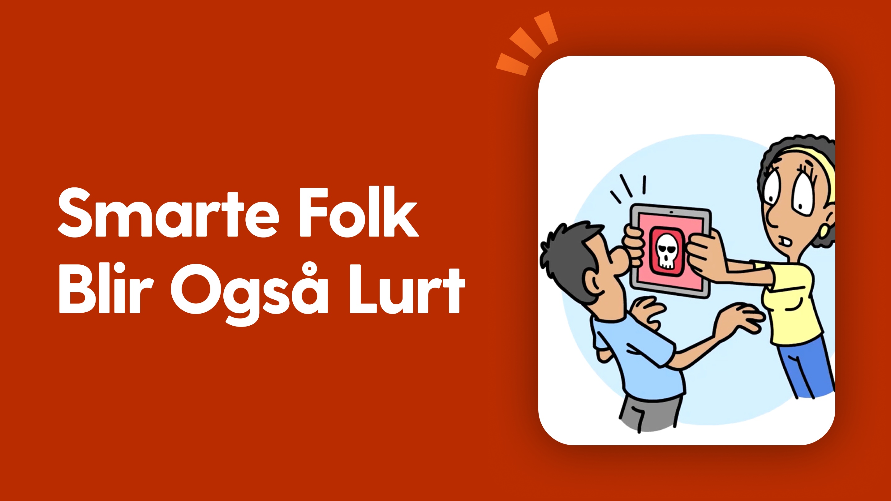 Smarte Folk Blir Også Lurt