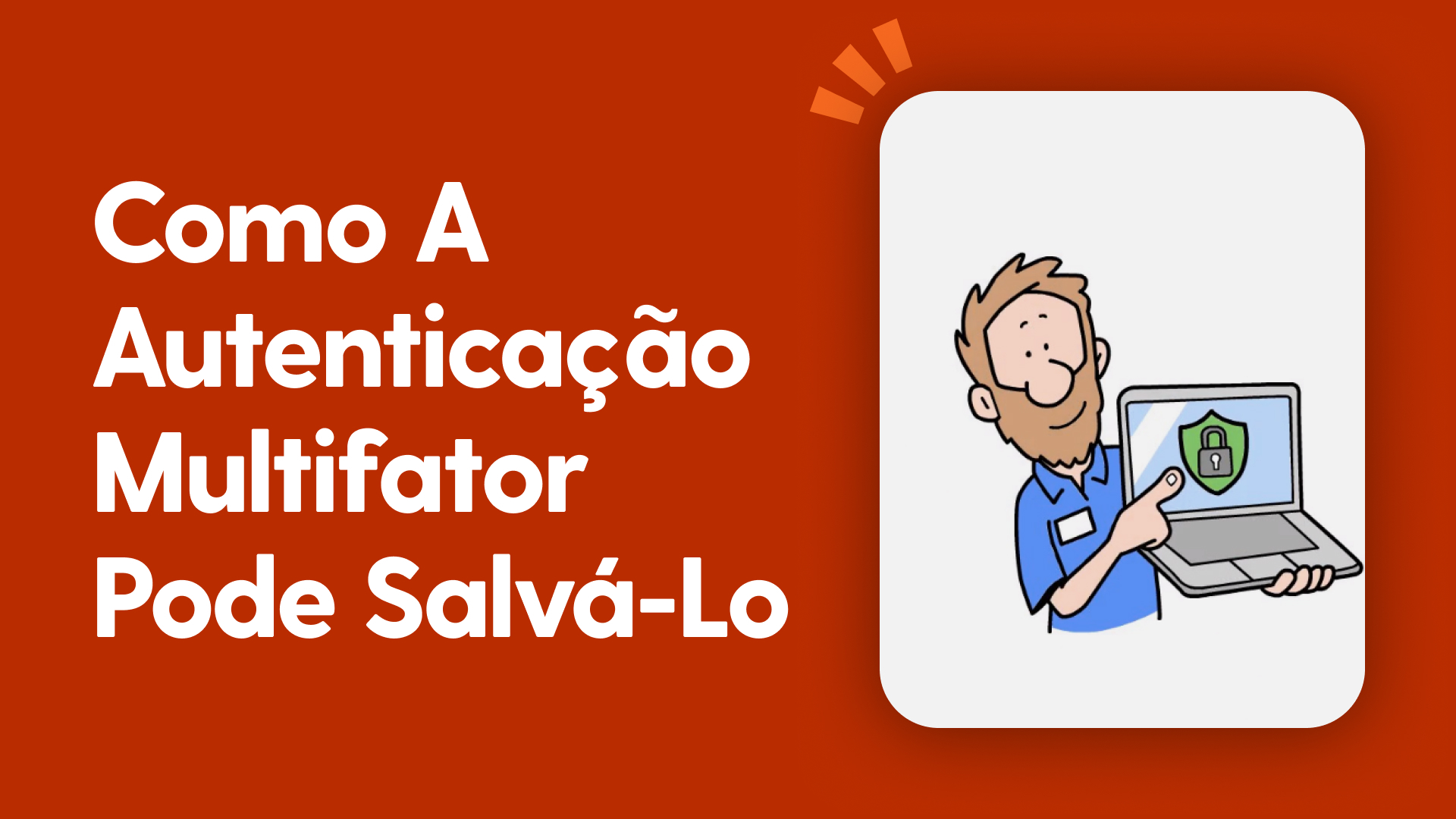 Como a autenticação multifator pode salvá-lo