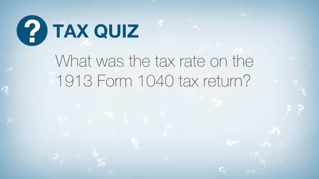 Tax Quiz: 1913 tax rate