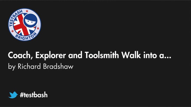 Coach, Explorer and Toolsmith walk into... - Richard Bradshaw