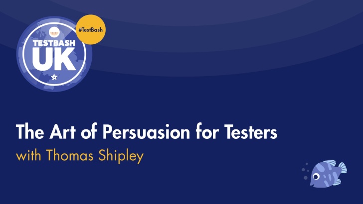 The Art of Persuasion for Testers