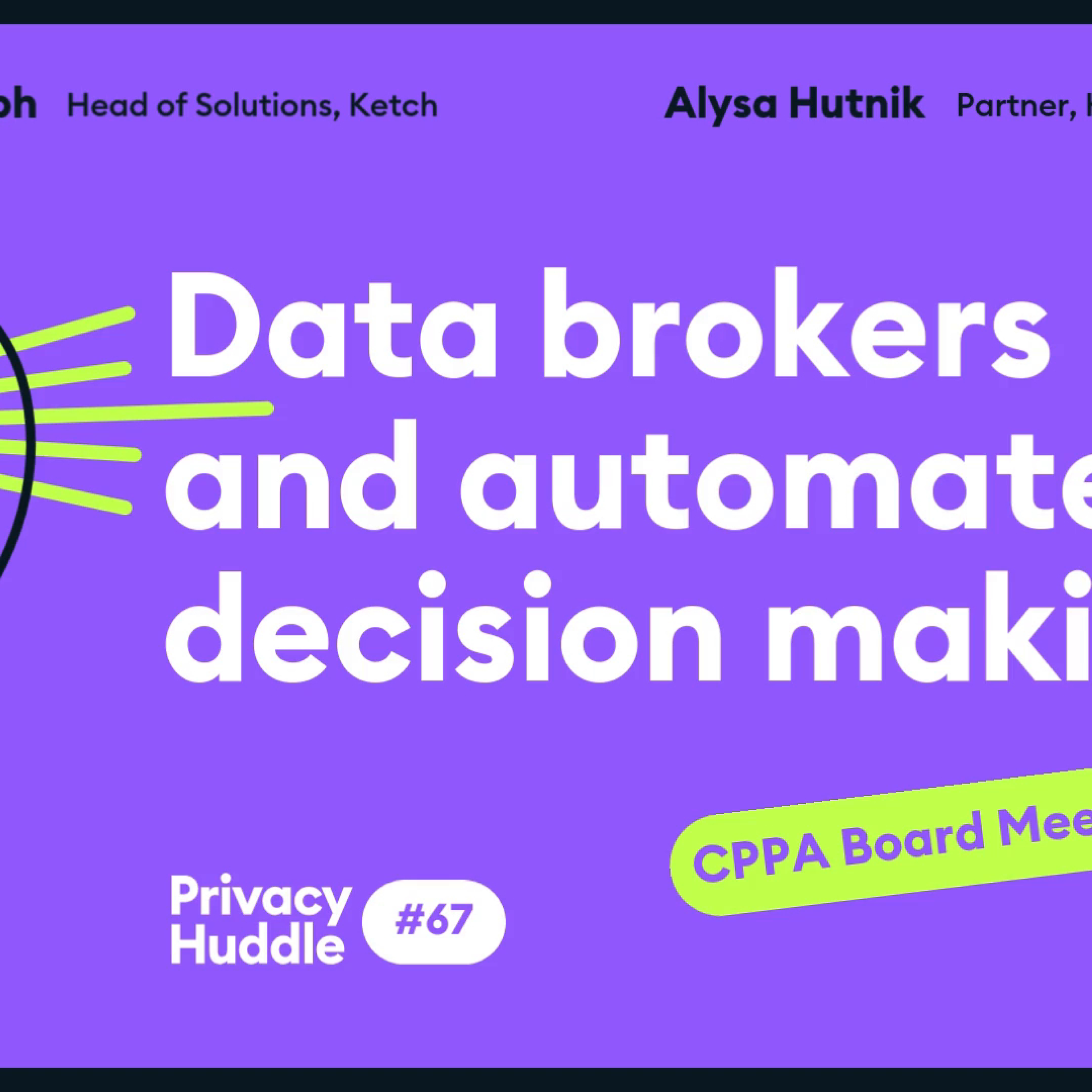 Ep. 67 - CPPA Board meeting recap: data brokers and automated decision making episode artwork