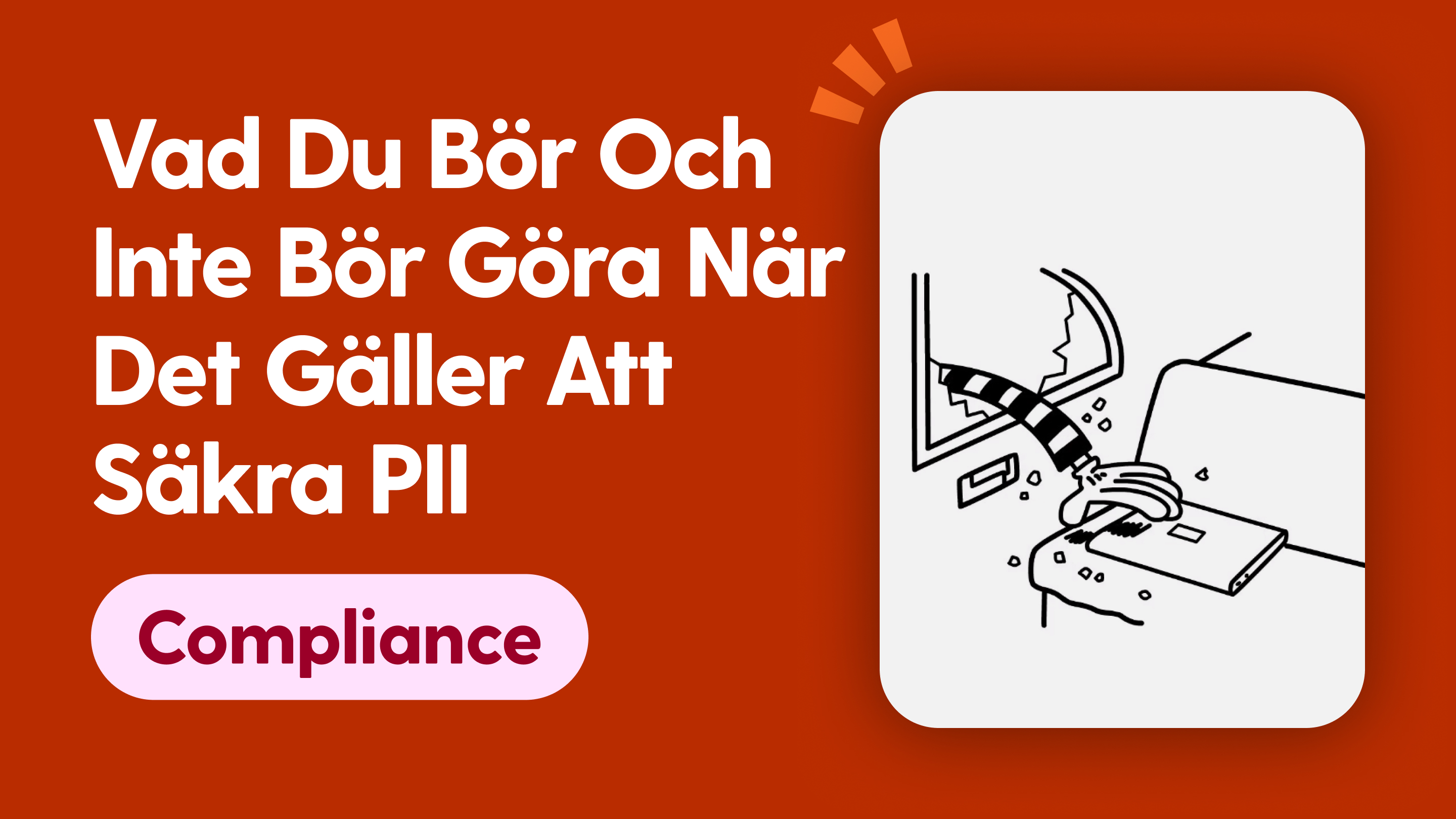 Vad du bör och inte bör göra när det gäller att säkra PII