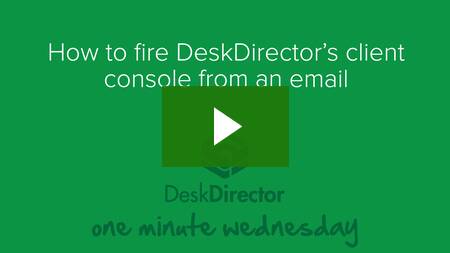 How to fire up DeskDirector from an email